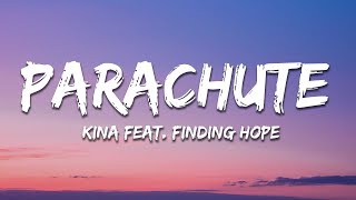 Kina - parachute (Lyrics) feat. Finding Hope