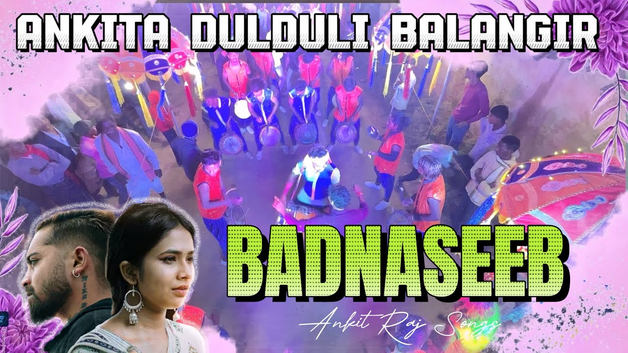 BADNASEEB !! SAMBALPURI SAD SONG !! ANKITA DULDULI BALANGIR !! 🥺 ANKIT RAJ SONGS
