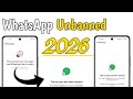 WhatsApp Unbanned kaise karen New Solution 2026 |  this account cannot be longer use WhatsApp 100%