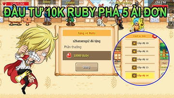 Hải tặc tí hon: Đầu tư 10k ruby phá đảo ải đơn 10 - 14 quá đơn giản