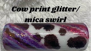 Cow printed glitter & mica swirl tumbler (Gypsy Moo-Moo! 😆)