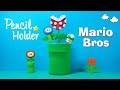 How to make a mario bros pencil holder /Como hacer un portalápices de mario bros