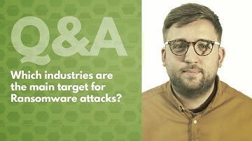Which Industries are the main target for Ransomware Attacks? - Hyve Managed Hosting Q&A