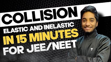 🔥Collision in 20 minutes! Types of Collision for JEE/NEET 2023 | JEE 2023 Physics | Sankalp Jauhari