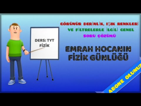 Görünür Derinlik, Işık Renkleri ve Filtrelerle İlgili Genel Soru Çözümü TYT Fizik