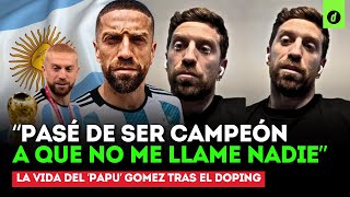 Pasé De Ser Campeón A Que No Me Llame Nadie La Vida Del Papu Gomez Tras Doping Positivo Depor