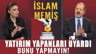 İslam Memiş yatırım yapanları uyardı! Sakın bunu yapmayın! Akılda Kalsın 21 Nisan 2024