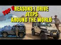 Top 5 Reasons I drive Jeeps AROUND THE WORLD!