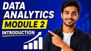 Data Analytics Module 2 Chapter 1: Introduction to the Course