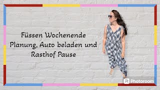 Füssen Wochenende| Planung, Auto beladen und Rasthof Pause 😄