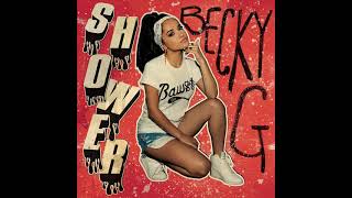 Becky G. - Shower (slowed + reverb)