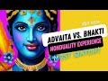 Advaita vs bhakti nonduality experience  my personal experience nondualityexplained harekrishna