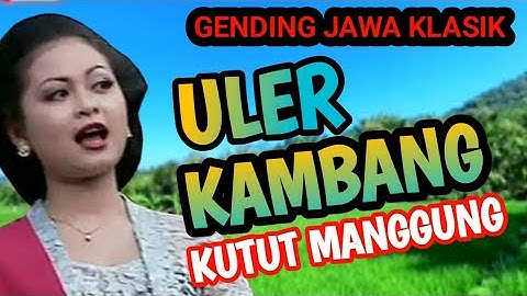 ULER KAMBANG DAN KUTUT MANGGUNG NGELIK GENDING JAWA KLASIK KAGEM JAMPI SAYAH.