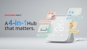 SwitchBot Hub 2｜A 4-in-1 Hub that matters.｜SwitchBot
