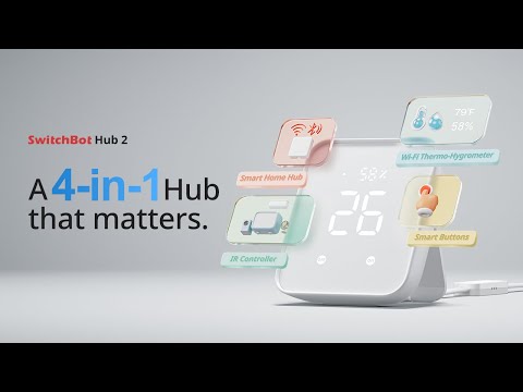 SwitchBot Hub 2｜A 4-in-1 Hub that matters.｜SwitchBot