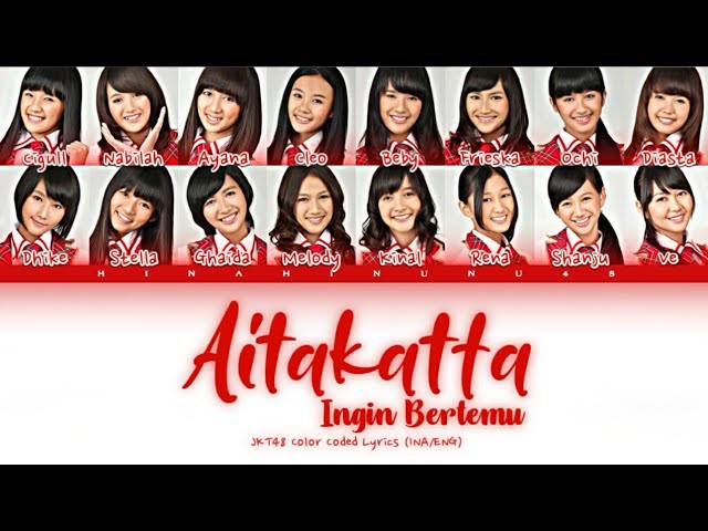 JKT48 - Aitakatta (Ingin Bertemu) | Color Coded Lyrics (INA/ENG) | Full Ver. class=