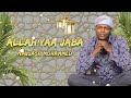 ALLAH YAA JABA NAJJASH MOHAMMED ALLAH YAA JABA NAJJASH MOHAMMED
