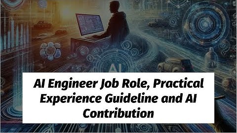 Unlocking the Future: Become an AI Engineer | Practical Experience & AI’s Role in Innovation