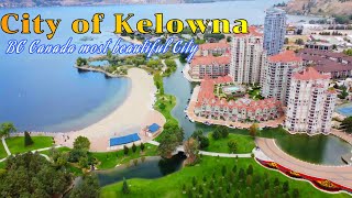 Kelowna British Columbia, Canada's most beautiful city