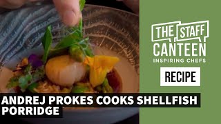 Andrej Prokes cooks shellfish porridge with langoustine, scallops and summer flowers