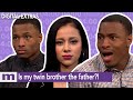 Is My Twin Brother The Father? | The Maury Show