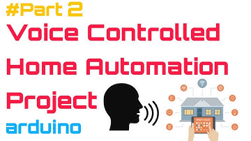 How to make Voice Controlled Home Automation Project [Part-2] | Using Arduino | Engineering Project