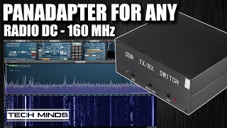 PANADAPTER For Any Radio DC  160 MHz SDR Antenna Switch