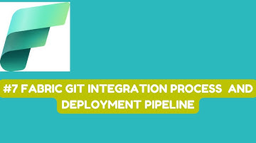 #7 Fabric Git integration Process and Deployment pipelines #microsoftfabric #git #gitintegration