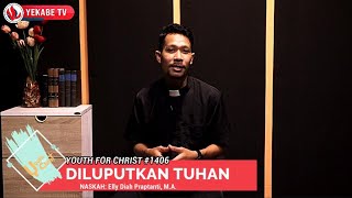 YOUTH FOR CHRIST 1406 - DILUPUTKAN TUHAN