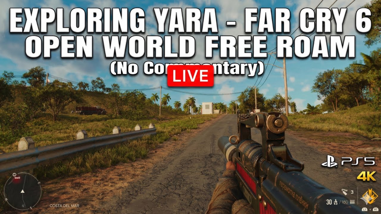 Exploring Yara - Far Cry 6 Open World Free Roam (No Commentary) LIVE