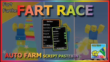 FART RACE Script Pastebin 2023 AUTO FARM | AUTO COLLECT | HATCH EGG 🚽💨