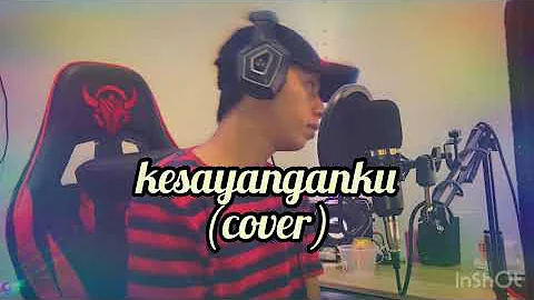 Kesayanganku-ahmad al ghazali (cover)   #kesayanganku #coversong #viral