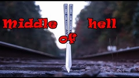 Middle Of Hell. Balisong flipping tutorial