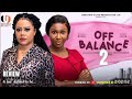 OFF BALANCE 2 REVIEW (LATEST NOLLYWOOD MOVOE REVIEW STARRING NADIA BUARI, SONIA UCHE)