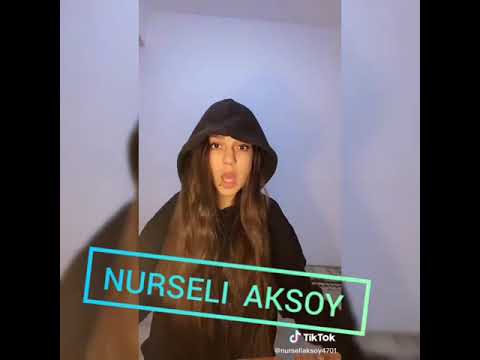 NURSELİ AKSOY tiktok videoları