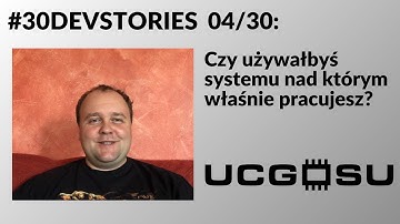 4/30: Czy używałbyś systemu nad którym właśnie pracujesz?