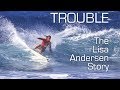 Trouble the lisa andersen story  official trailer