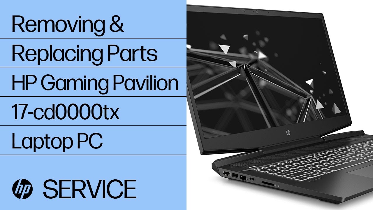 Removing & replacing parts for HP Gaming Pavilion 17