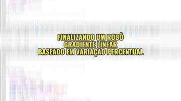 Criando um robô de gradiente linear customizado - #metatrader5 #forex #mql5 #miniindice #daytrade