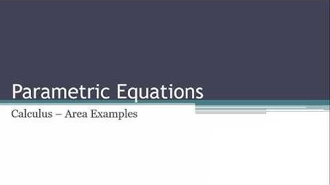 Area Under a Parametric Curve Examples