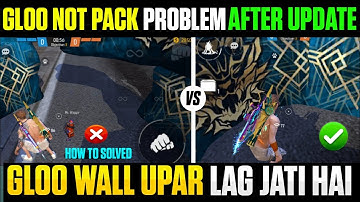 Gloo Wall Problem After Update |Gloo Wall Pack Problem After Update |How To solved Gloo Wall Problem