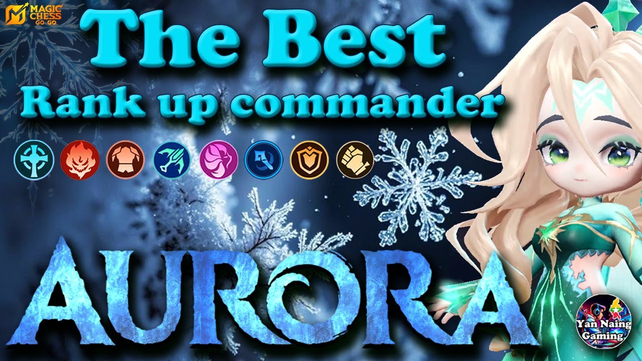 Aurora က မခက်ပါဘူး ကစားတက်သွားရင် I How to play magicchess go go commander aurora