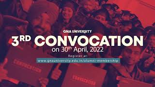 GNA University is holding Convocation on 30th April, 2022