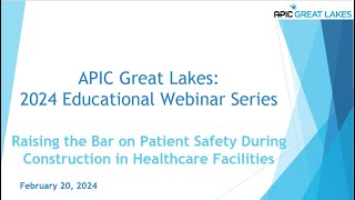 APIC Great Lakes - Feb. 2024 Education Webinar - Construction ICRA