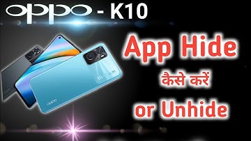 How to hide apps in Oppo K10, Oppo K10 me app kaise hide kare, oppo k10 app hide