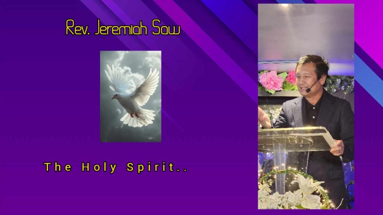 The work of the Holy Spirit , Rev. Pastor Jeremiah Saw - YouTube