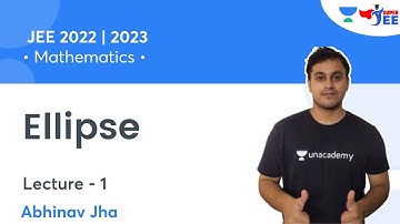 Ellipse | L1 | Mathematics | JEE 2022/2023 | Super JEE | Abhinav Jha