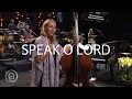 Speak O Lord (Live from Sing! 21) - Keith & Kristyn Getty and Laura Story