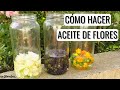 Cómo hacer ACEITE DE FLORES (oleato de caléndula, gardenia, lavanda y más) -PARTE 1- || en20metros