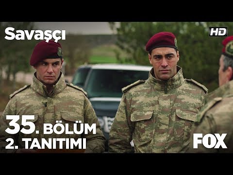 Savaşçı 35. Bölüm 2. Tanıtımı